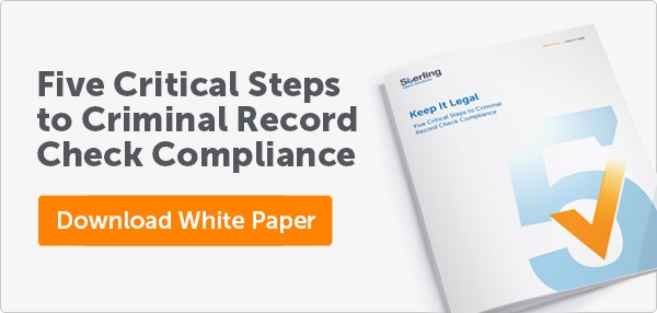 Keep It Legal! Five Critical Steps to Criminal Record Check Compliance